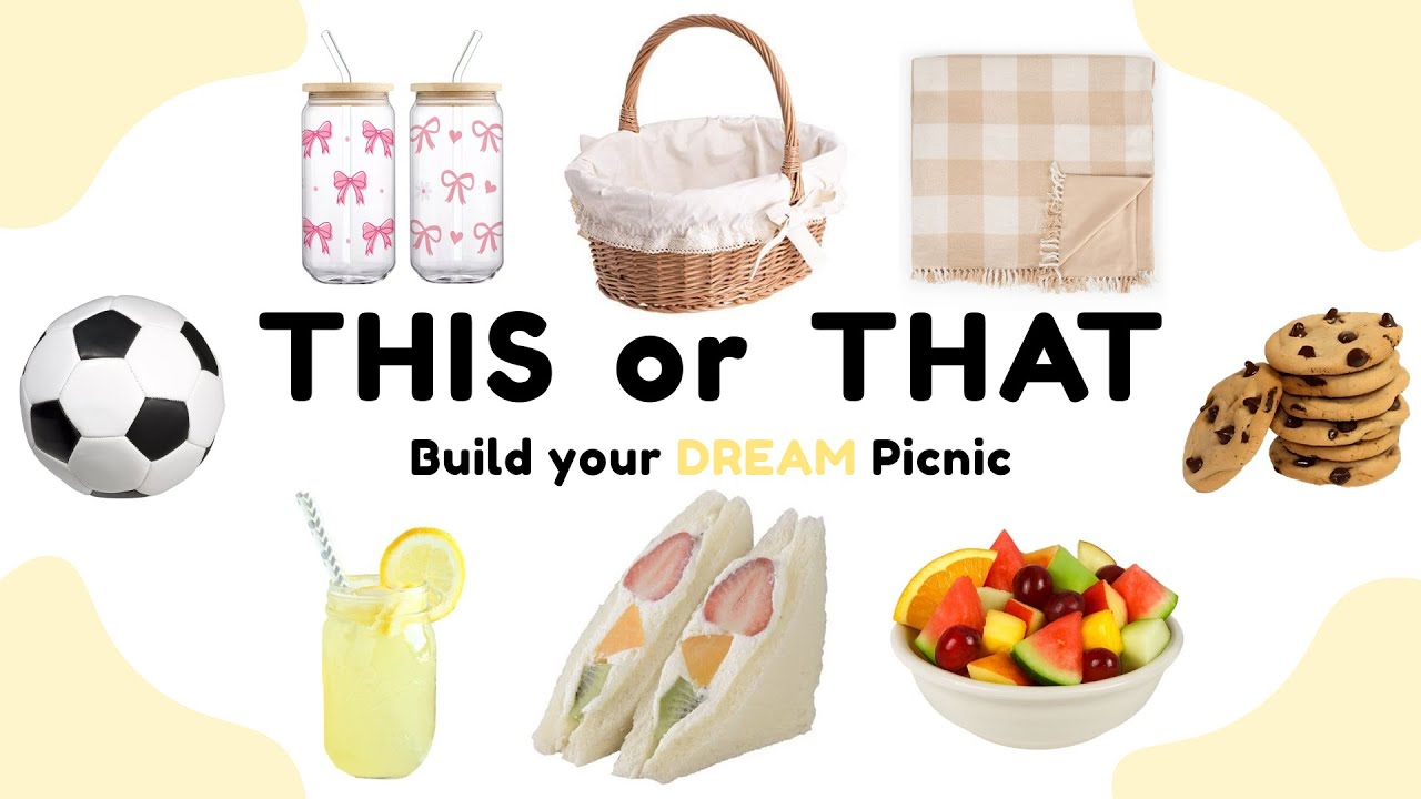 Build your DREAM Picnic | THIS or THAT 🍓🥐🍰