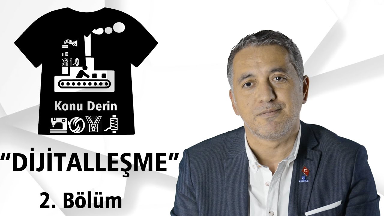 Konu Derin: DİJİTALLEŞME