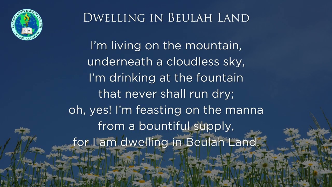 216 Dwelling in Beulah Land
