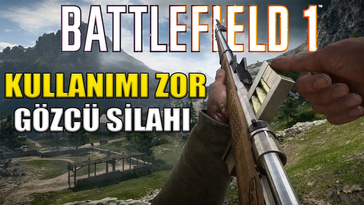 Kullanışsız Gözcü Silahı | Battlefield 1 Türkçe