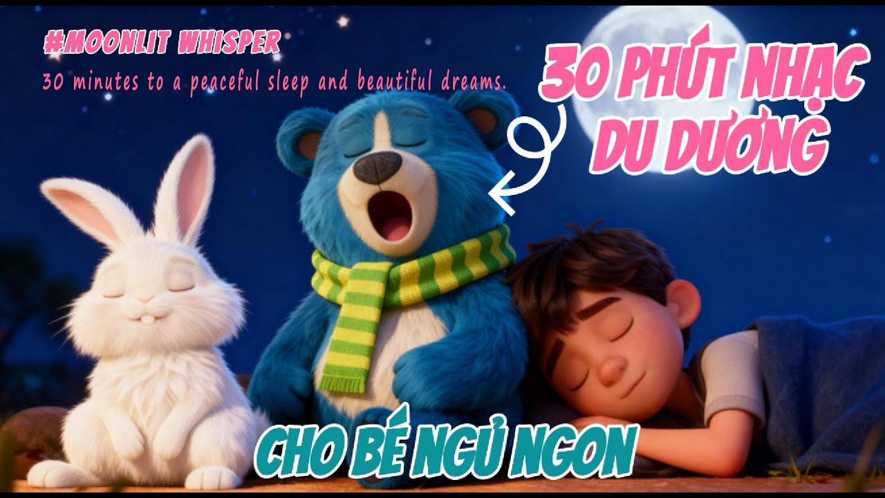 Nhạc Ru Ngủ Cho Bé ♫ 30 Phút Nhạc Không Lời Giúp Bé Ngủ Ngon, Sâu Giấc | Baby Sleep Music