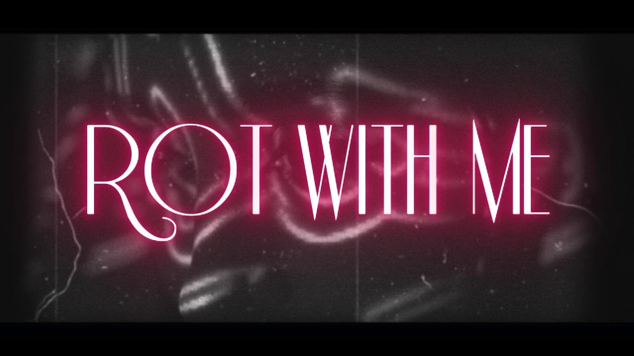 ROT WITH ME | 2026