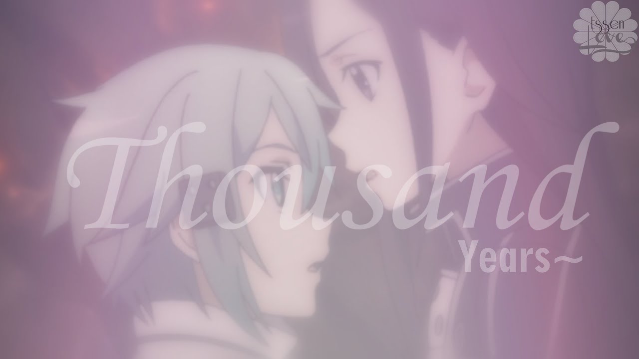 A Thousand Years | | Kirito & Sinon