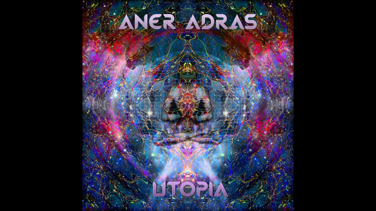 Aner Adras - Utopia [Full EP]