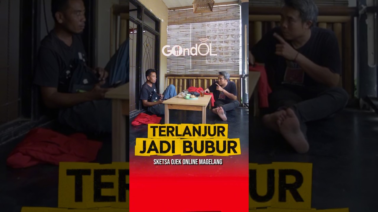 TERLANJUR JADI BUBUR 
