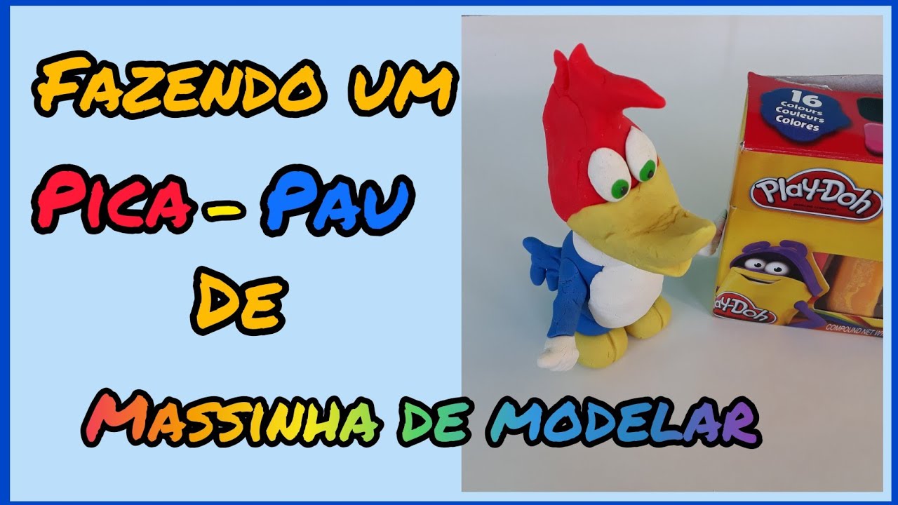 Fazendo um pica-pau de massinha de modelar play doh |play dogh Woody woodpecker