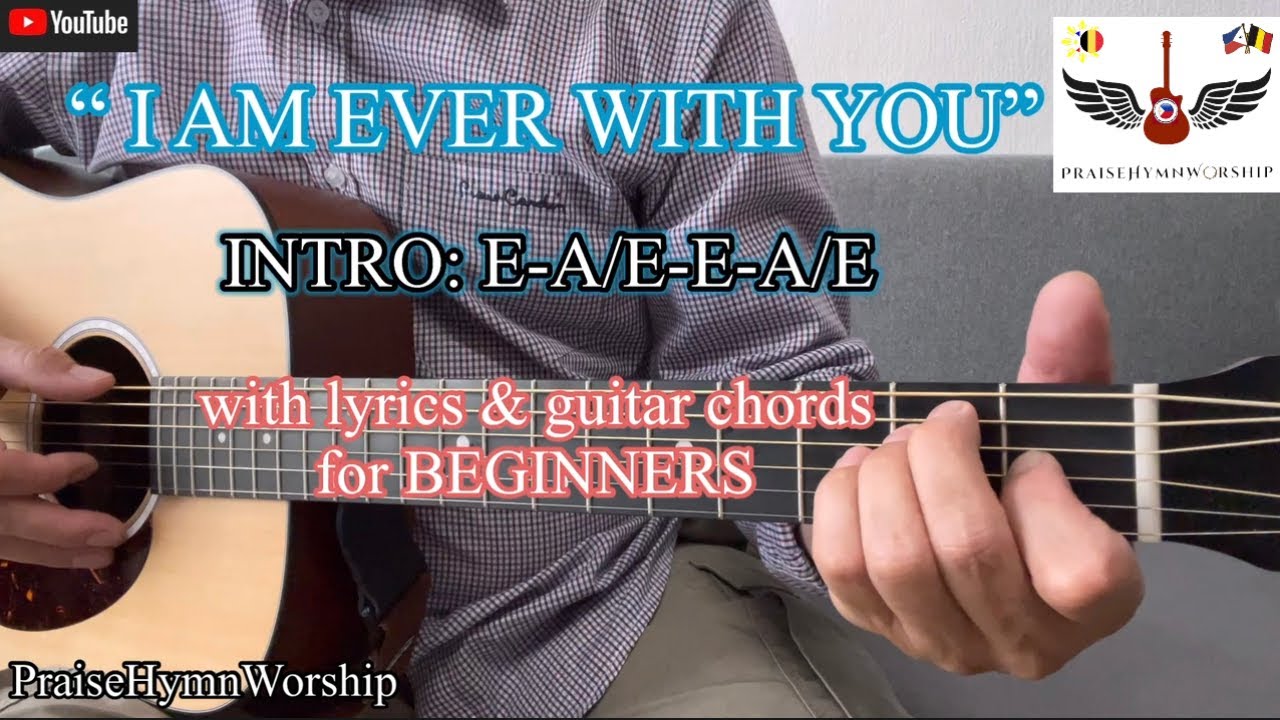 I AM EVER WITH YOU - with LYRICS & GUITAR CHORDS FOR BEGINNERS