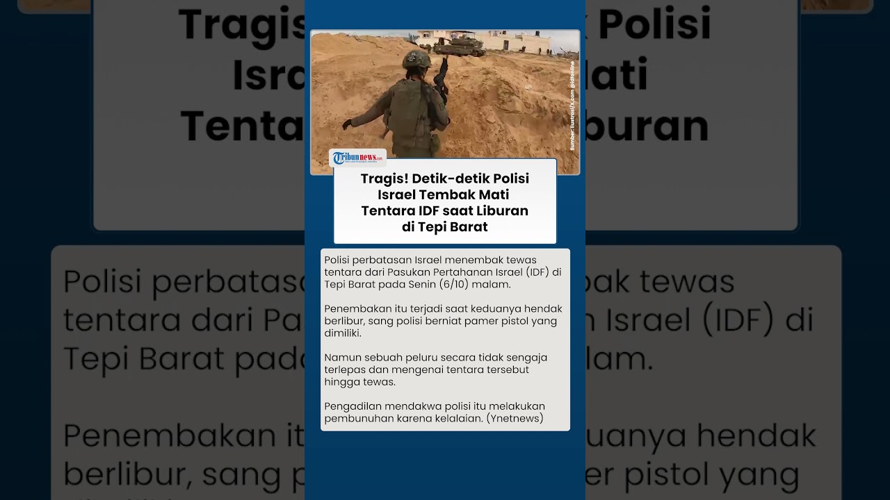 Tragis! Tentara IDF Tewas Ditembak Polisi Israel saat Niat Liburan di Tepi Barat