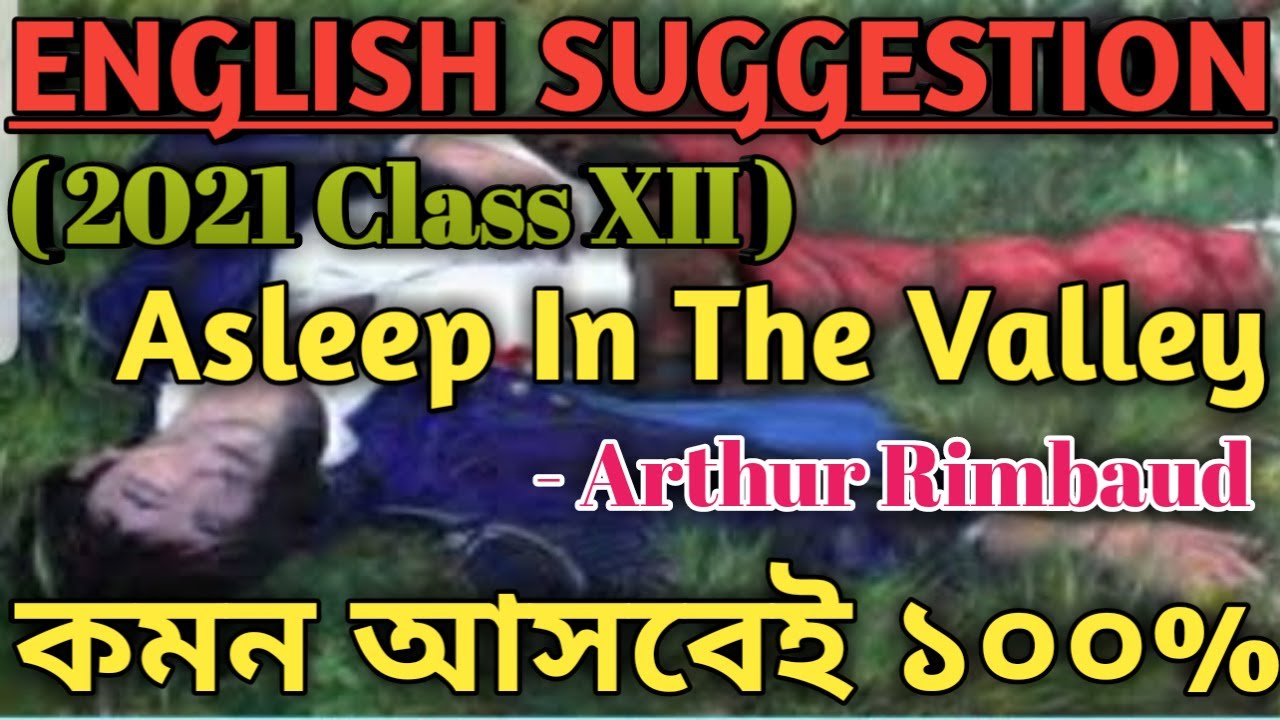 H.S English suggestion 2021/Asleep in the valley/very important questions/class 12 WBCHSE