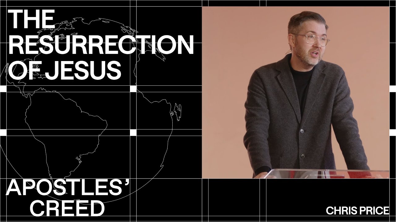 The Resurrection of Jesus - Chris Price | January 18, 2026