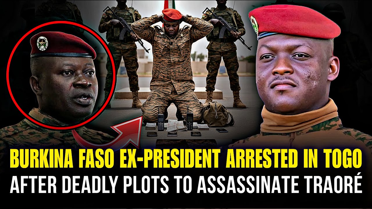 Burkina Faso Ex-President Seized in Togo Over Assassination & Coup Plots Targeting Traoré!