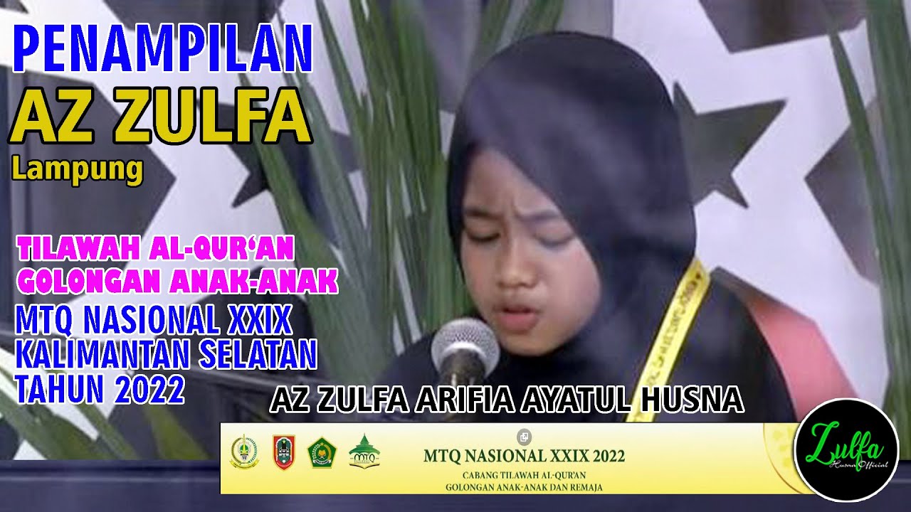 TILAWAH AL-QUR'AN GOL. ANAK MTQ NASIONAL XXIX KALSEL | AZ ZULFA LAMPUNG