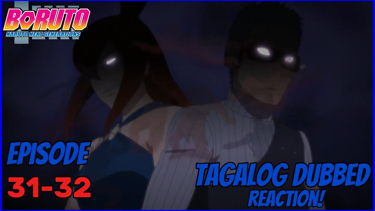 Boruto | Episode 31-32 | Tagalog Dubbed | Reaction