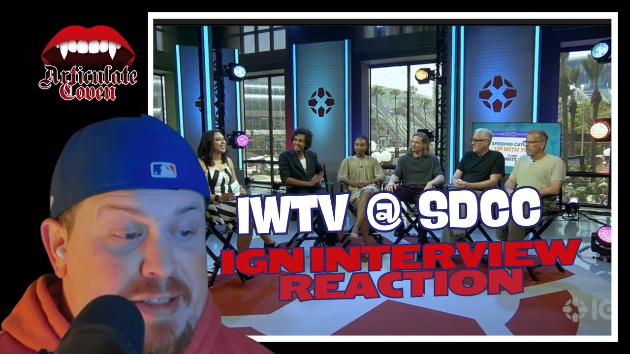 REACTION | IGN Interview w/IWTV Cast @ SDCC2024 | Joel from Articulate Coven