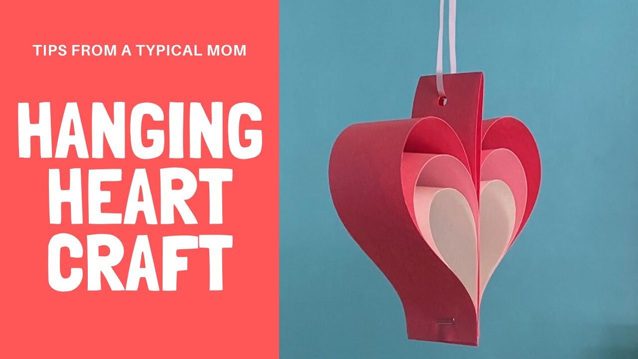 Hanging Heart Craft Tutorial- Valentines Day Classroom or Home Decor