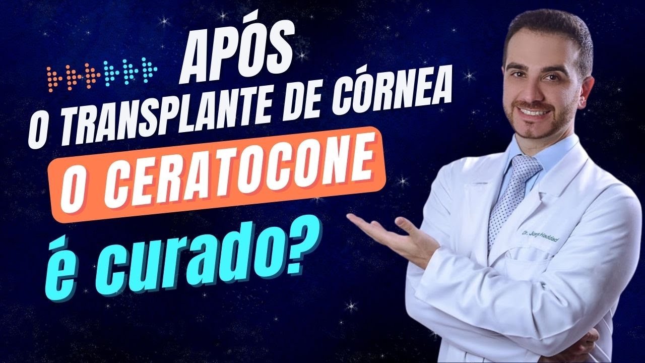 DEPOIS DO TRANSPLANTE DE CORNEA MEU CERATOCONE TEM CURA?