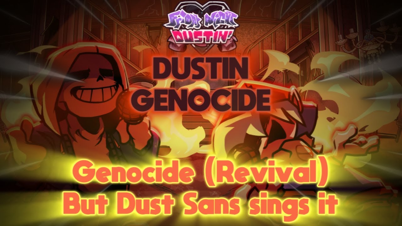 Dustin Genocide | FNF Cover: Dust Sans Sings Genocide (Revival)