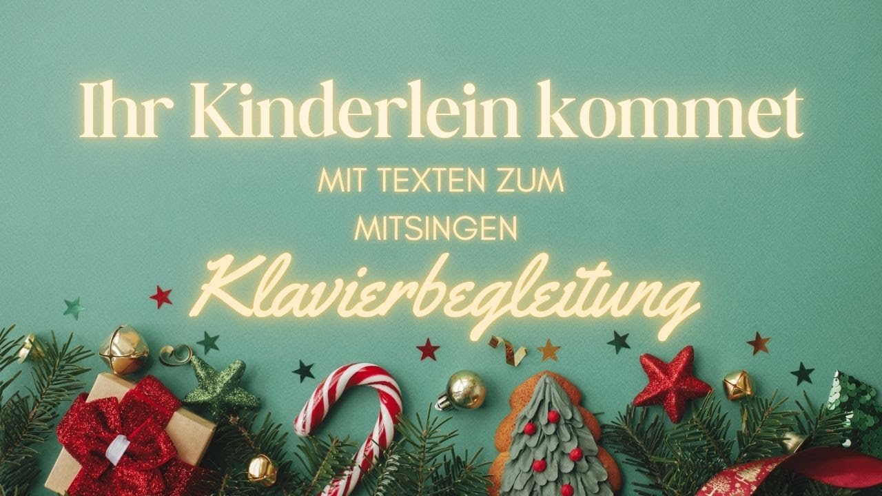 Ihr Kinderlein kommet Die schönsten Weihnachtslieder Instrumental Klavier Karaoke