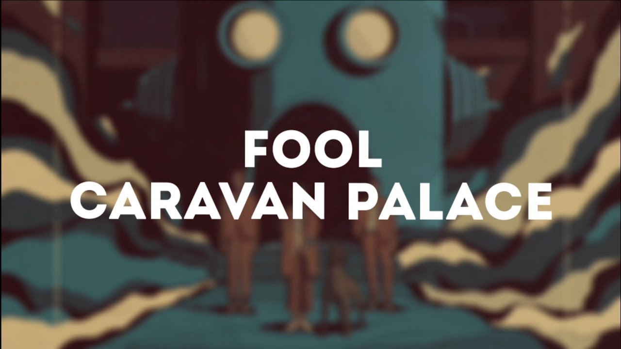 CaravanPalace-Fool-Slowed