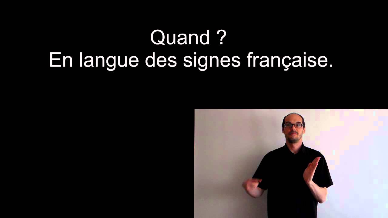 Qui ? Quoi ? Comment ? Quand ? et Où ? en LSF