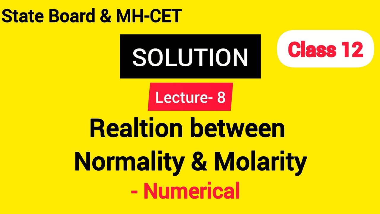 Lecture 8- Relation between Normality & Molarity- with Numerical