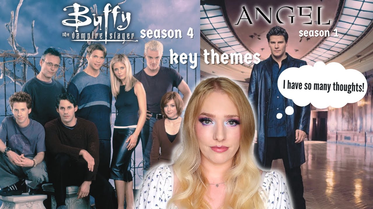 Buffy Season 4 & Angel Season 1 key themes | Things are getting wild 👀