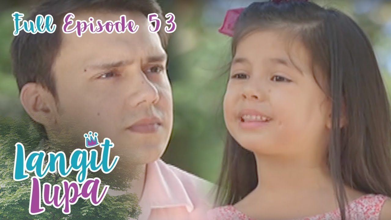 Full Episode 53 | Langit Lupa