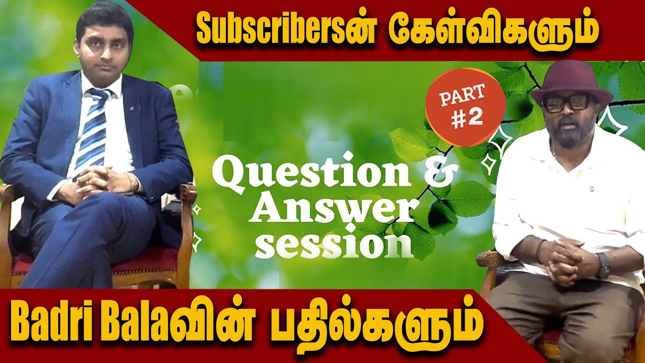 Subscribersன் கேள்விகளும் Badriயின் பதில்களும் | Badri Question and Answer Part 2 | London Thamilan