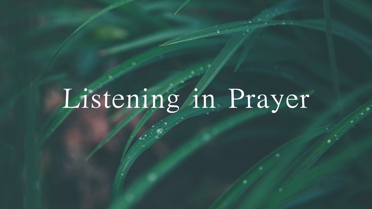 Listening in Prayer (David Wilkerson)