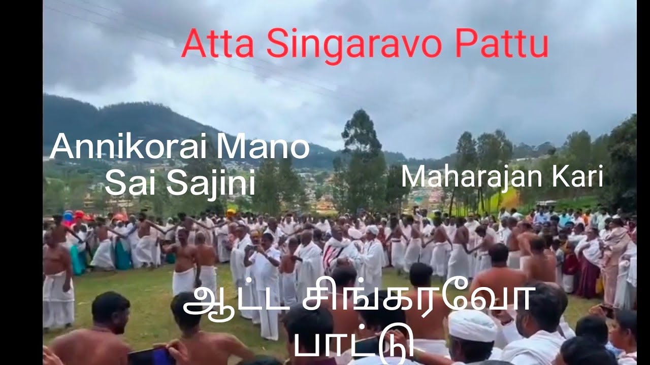 Atta Singaravo Pattu | Badaga Hethai Habba Video Song | Annikorai Mano | Sai Sajini | Maharajan Kari