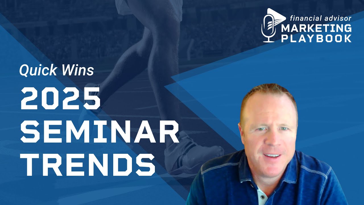 2025 Seminar Marketing Trends for Financial Advisors