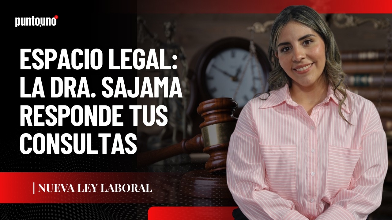 Espacio legal: la dra. Sajama responde tus consultas