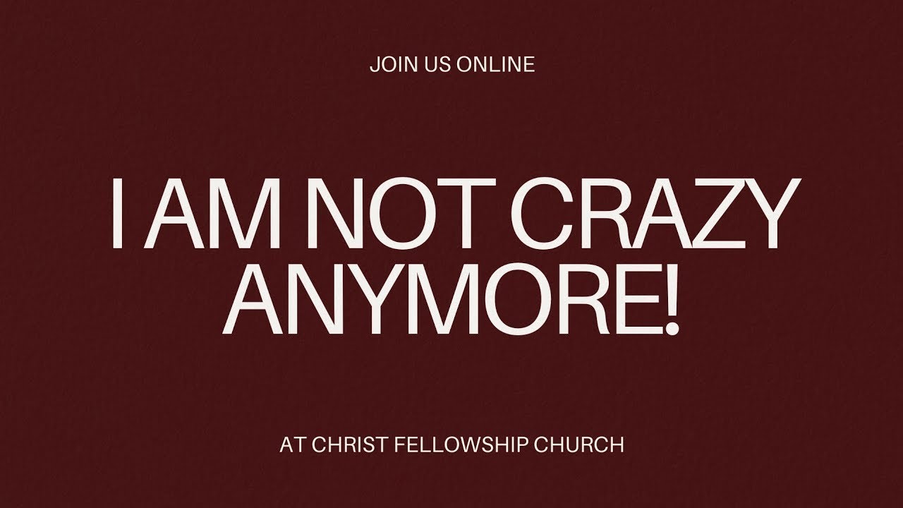 I AM NOT CRAZY ANYMORE! | PASTOR TODD SMITH | 12.28.25