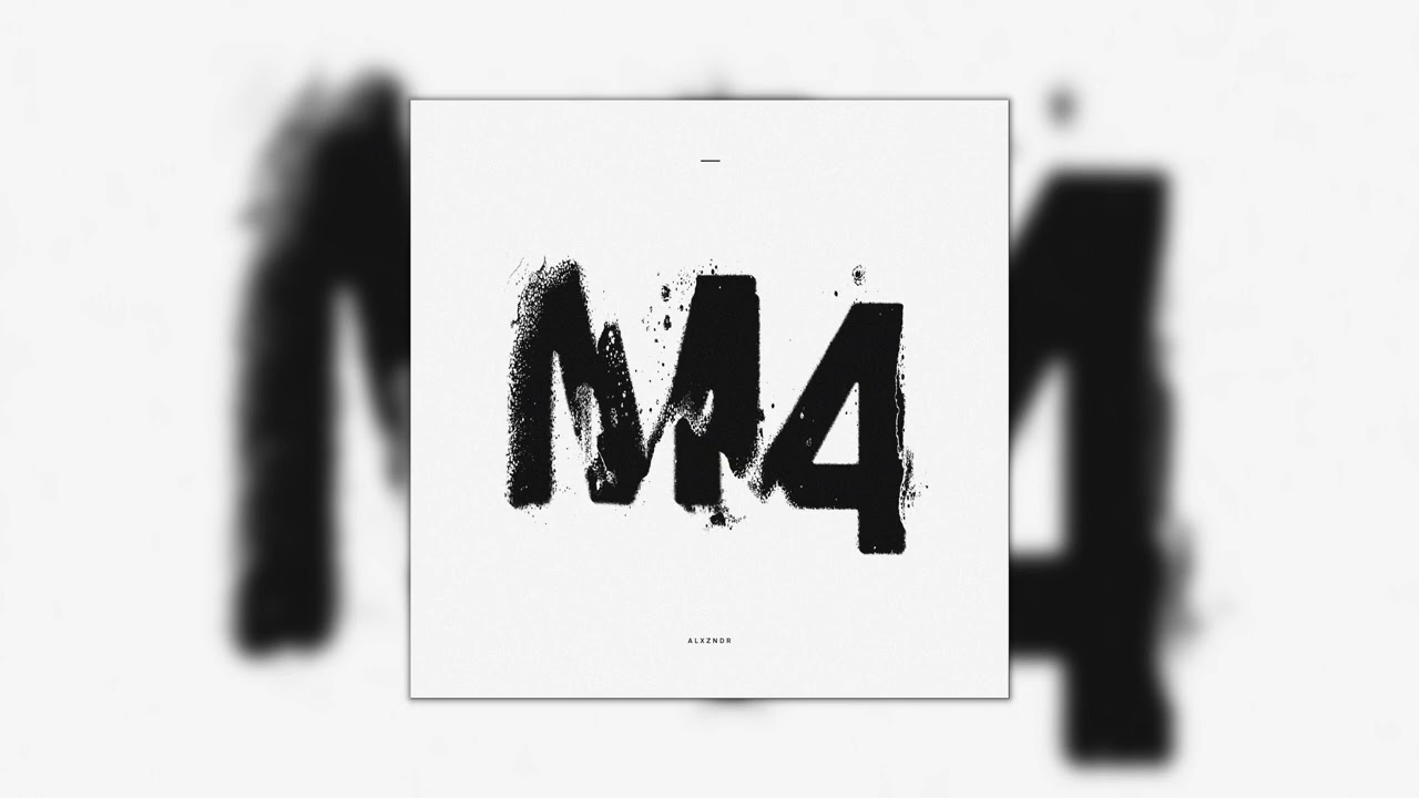 ALXZNDR -  M4 [Audio]
