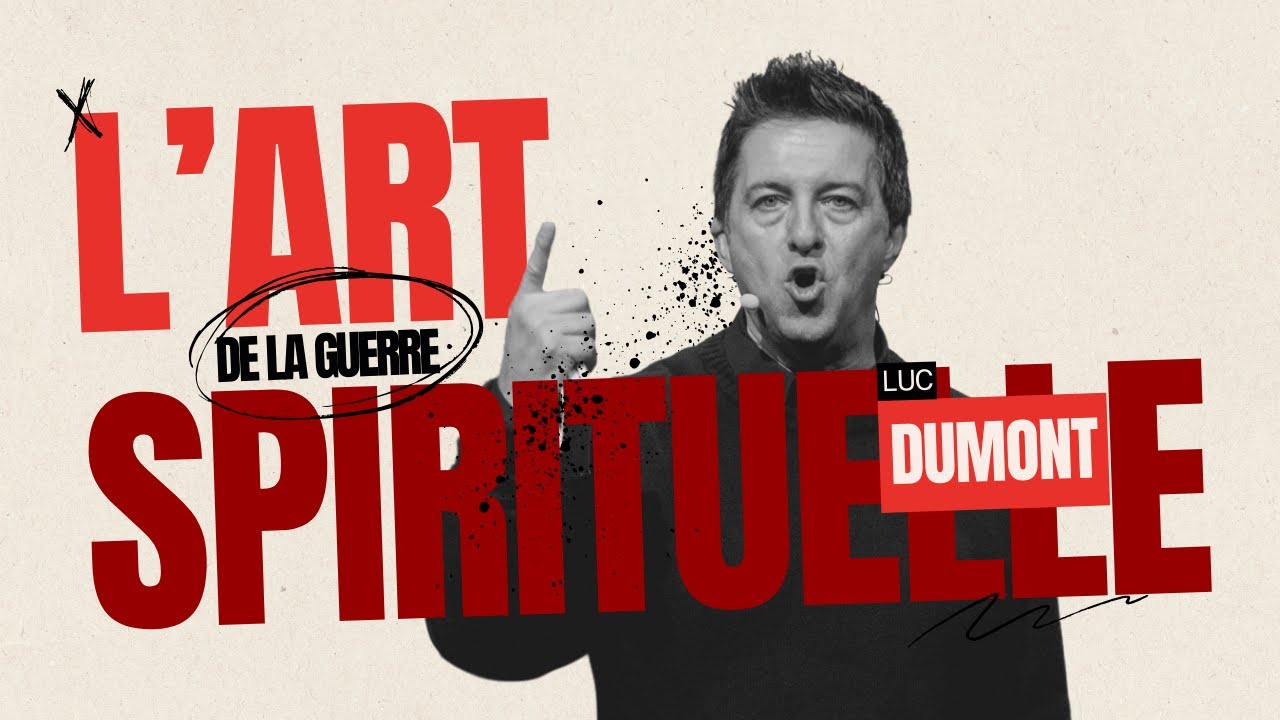 L'art de la guerre spirituelle - Luc Dumont