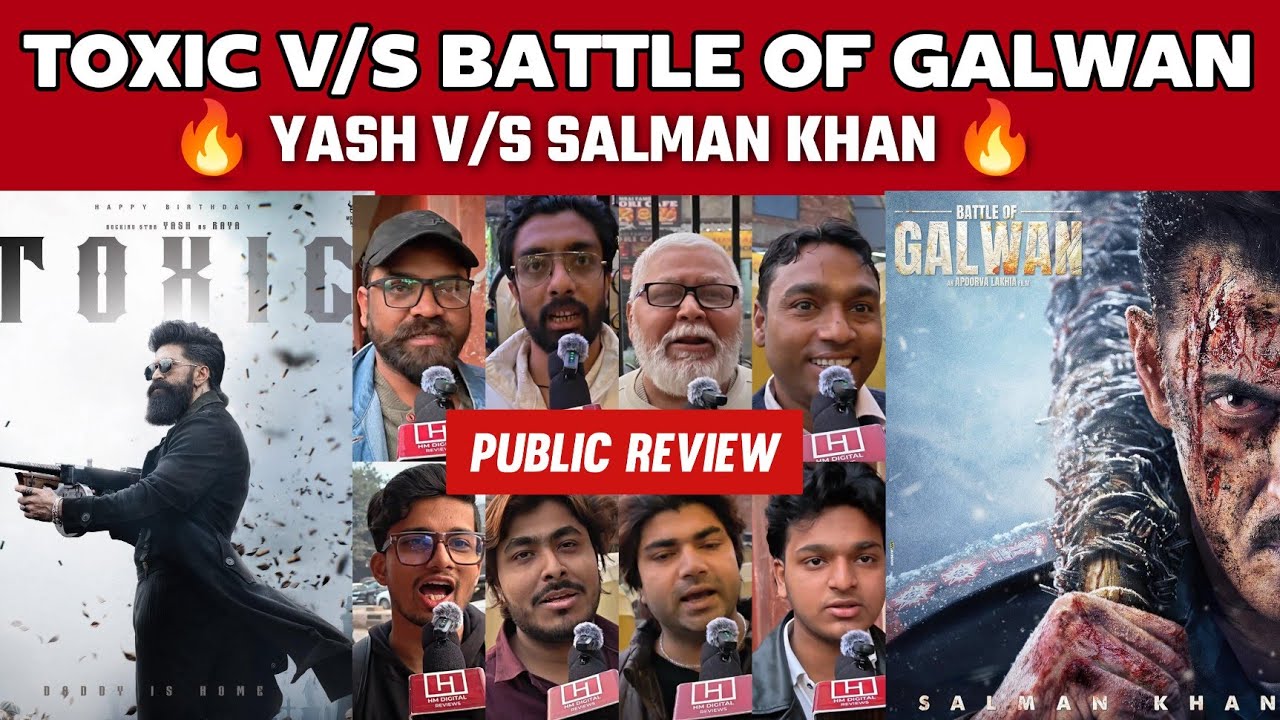 Toxic V/S Battle of Galwan | Public Review | Excitement Check | Yash V/S Salman Khan | Buzz Check