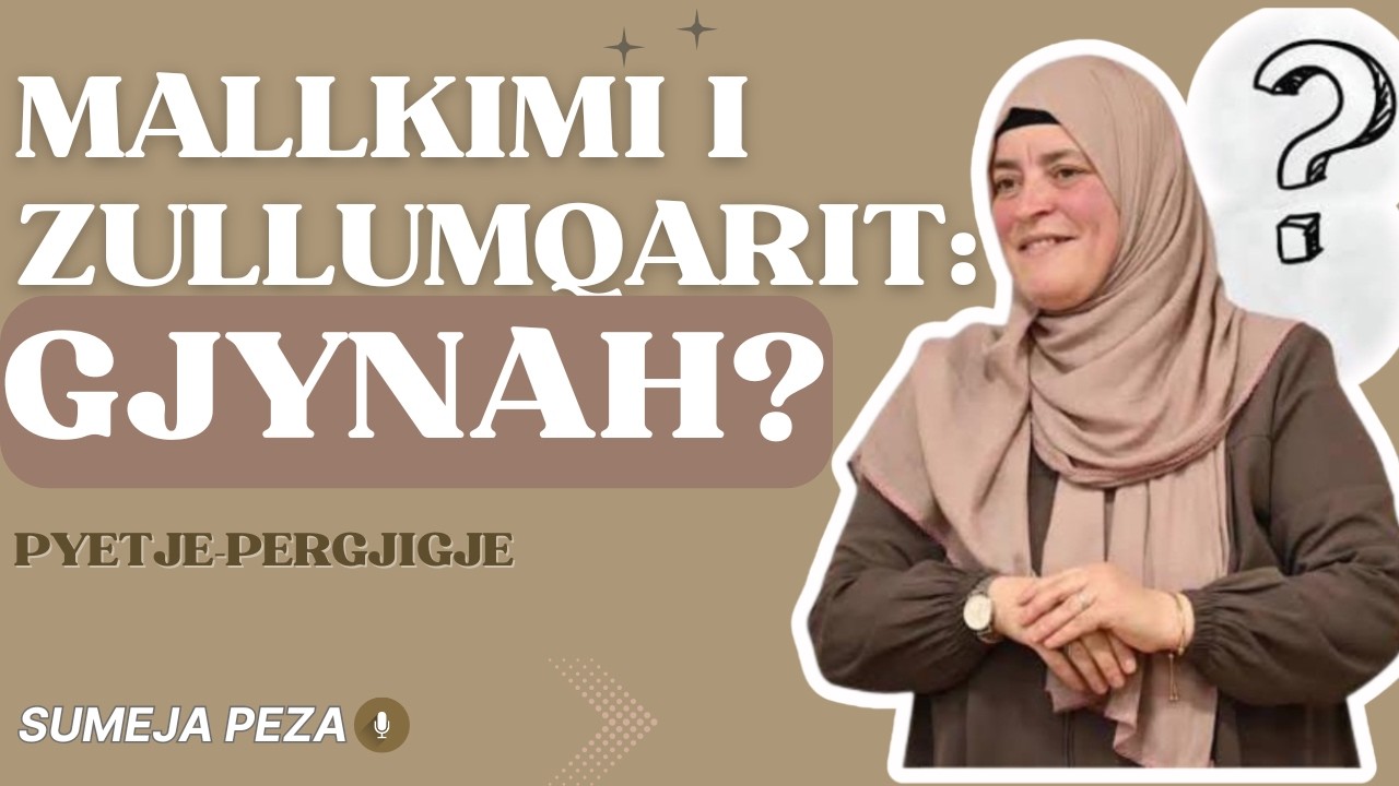 A LEJOHET MALLKIMI KUR TË BËJNË ZULLUM? | PYETJE  PERGJIGJE#sumejapeza #besimi #islami