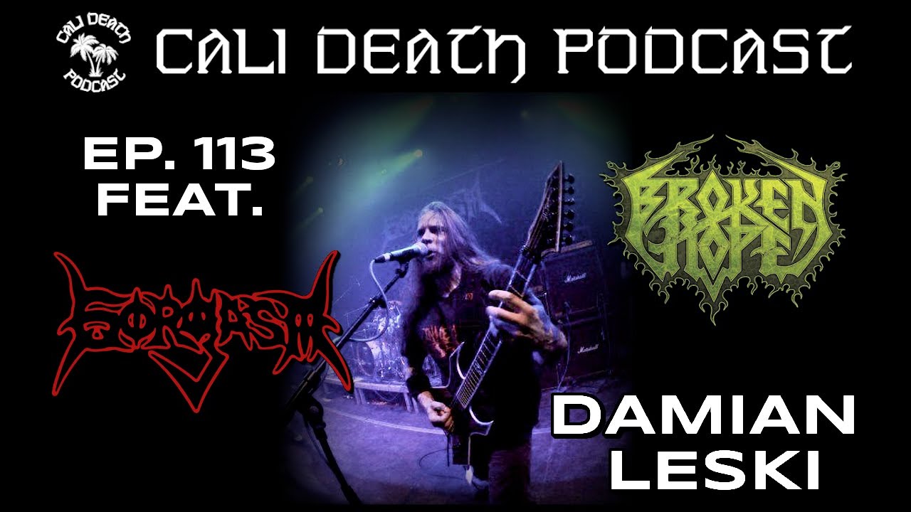 Episode 113 - Damian Leski (Gorgasm, Broken Hope)