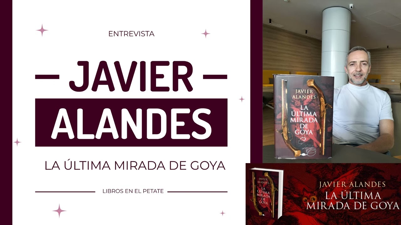 Entrevista a Javier Alandes. La última mirada de Goya