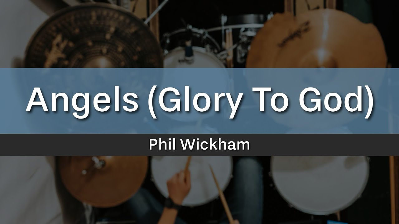Angels (Glory To God) - Phil Wickham (Drum Cover)