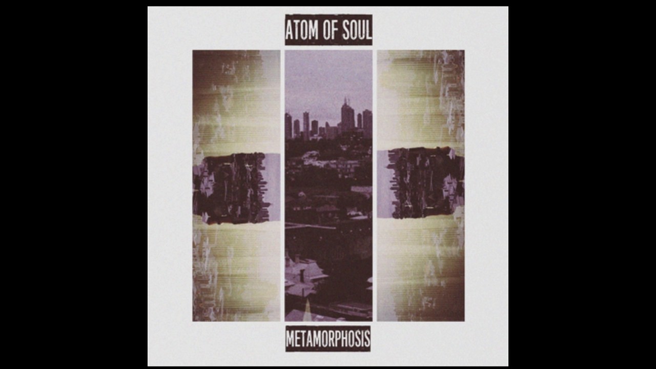 Atom of Soul - Metamorphosis