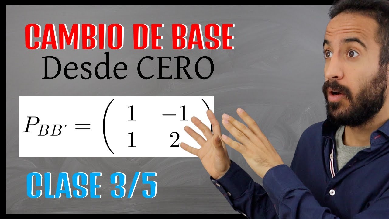 MATRIZ de CAMBIO de BASE de B a B' | TRUCO FACIL | Clase #3 | Álgebra para todos