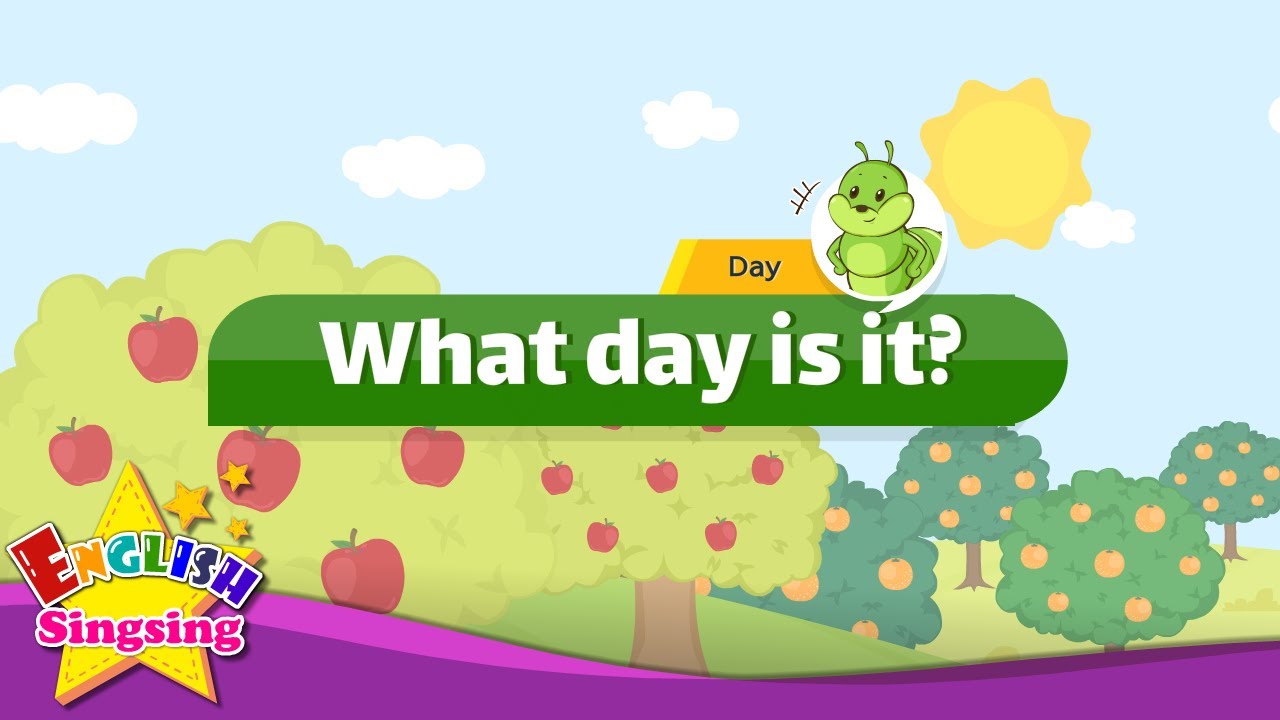 The hungry Caterpillar - What day is it? (Day) - English story for Kids
