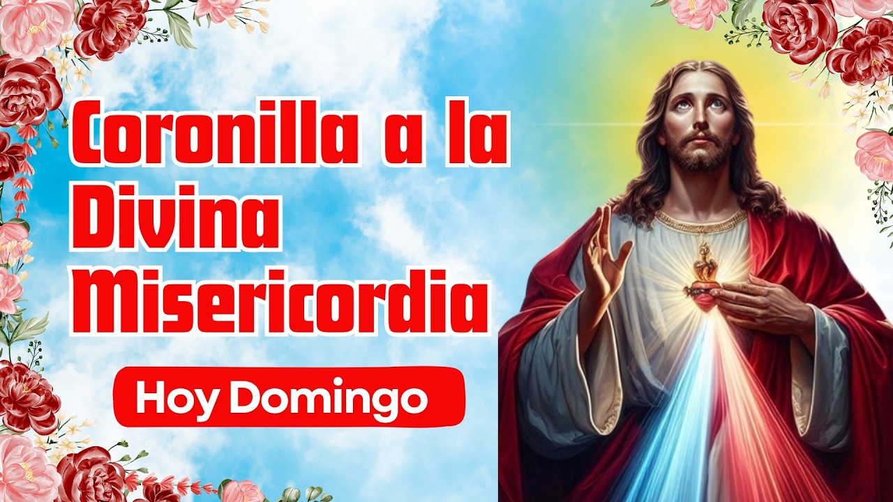 Coronilla de la Divina Misericordia hoy Domingo 09 de Marzo de 2026, Paz y Fuerza para tu Corazón