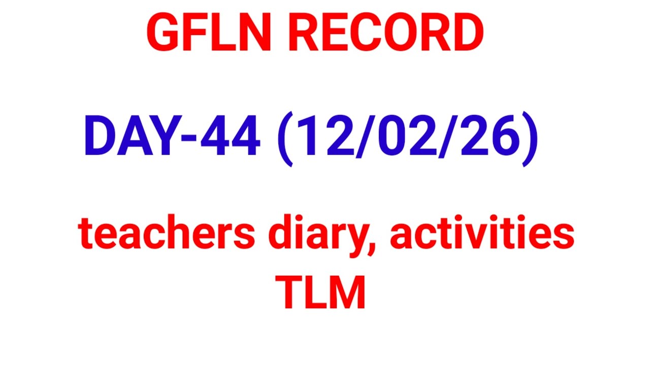 GFLN RECORD / DAY-44 (12/02/26) / 3 to 5 th class