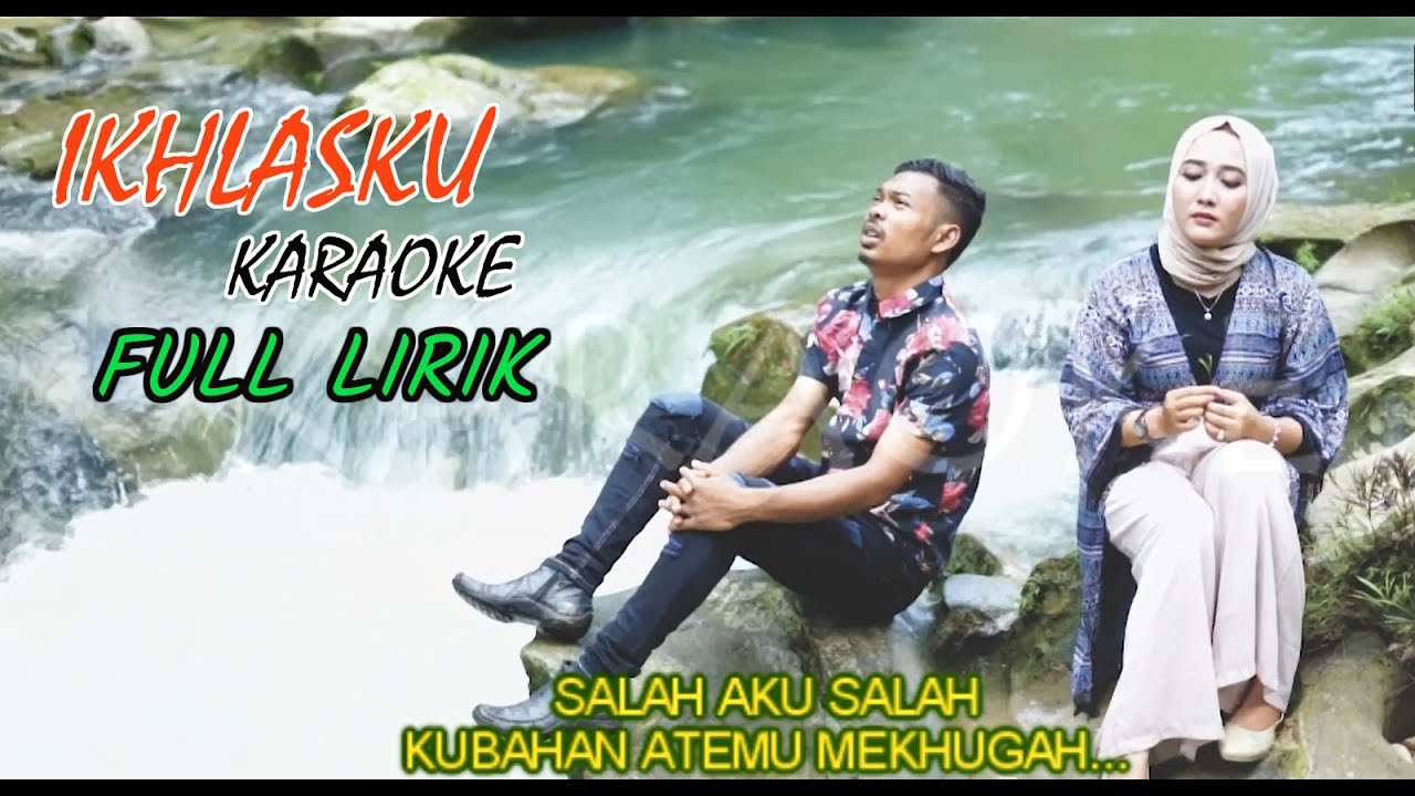 IKHLASKU || KARAOKE || YOKI BERAMPU FEAT ERNI KOMBIH