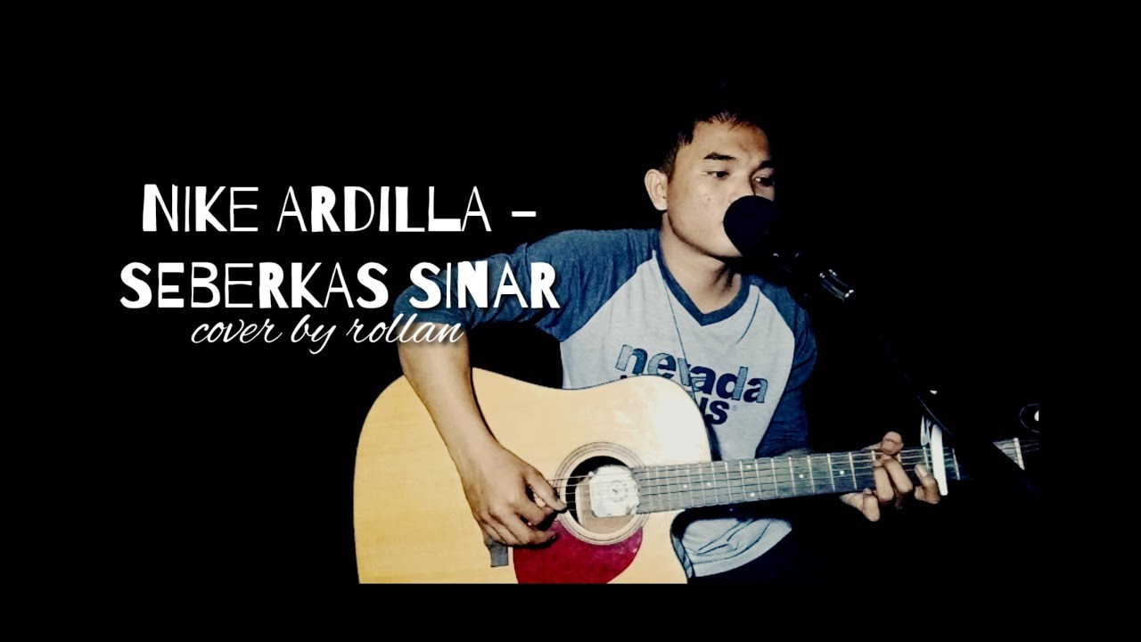 NIKE ARDILLA - SEBERKAS SINAR [COVER BY ROLLAN]