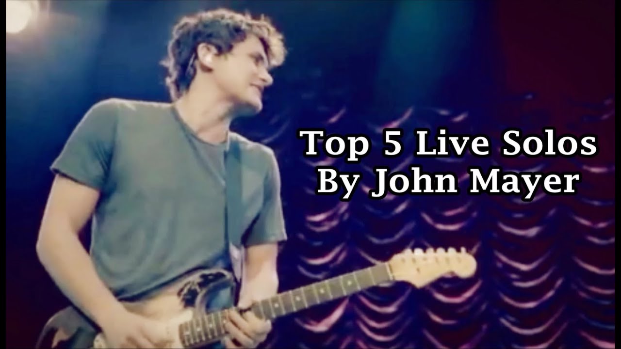 John Mayer Top 5 Live Guitar Solos