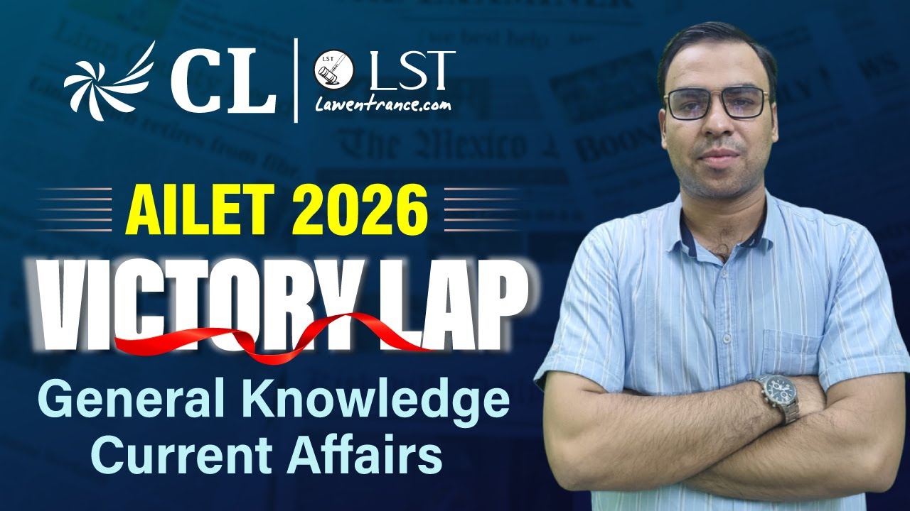 AILET 2026 GK Marathon: Most Expected Qs + Full Revision | Must Do Current Affairs | CLLST