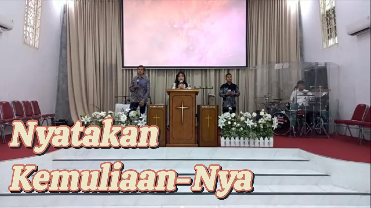 Nyatakan Kemuliaan Nya ~ GEMA by Lilies Afan